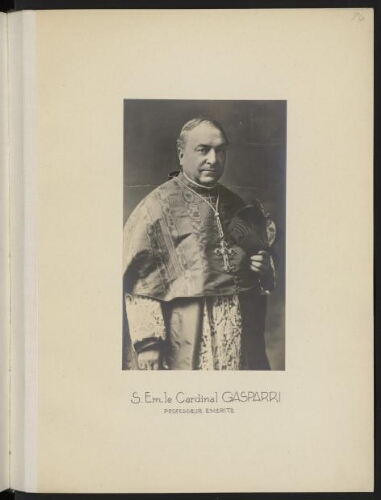 S. Em. le Cardinal Gasparri, professeur émérite