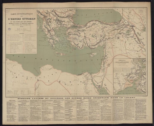Carte ecclésiastique de l'empire ottoman et des échelles du Levant. Missions latines et diocèses indigènes