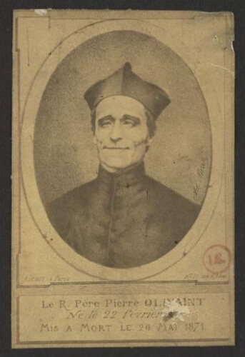 Le R. Père Pierre Olivaint né le 22 février 1816 mis à mort le 26 mai 1871