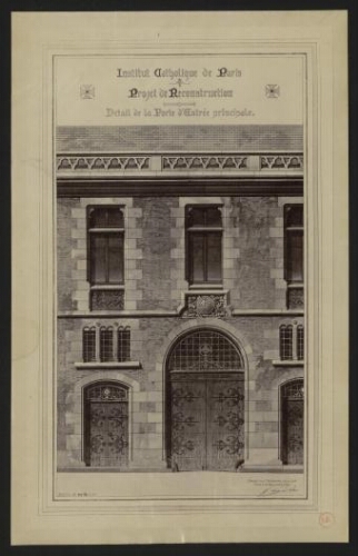 Institut catholique de Paris, projet de reconstruction, dressé par l'architecte soussigné le 8 novembre 1890, G. Ruprich-Robert : détail de la porte d'entrée principale