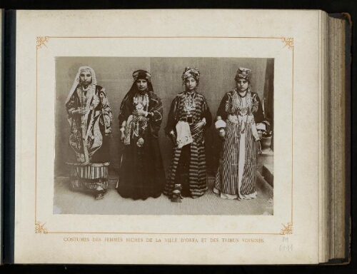 Costumes des femmes riches de la ville d'Orfa et des tribus voisines