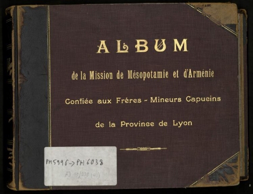 Album de la Mission de Mésopotamie et d'Arménie confiée aux Frères-Mineurs Capucins de la Province de Lyon