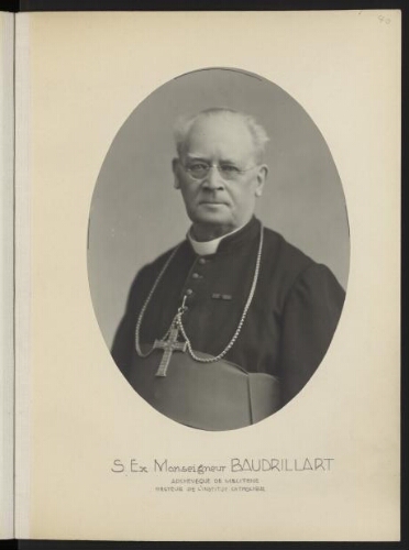 S. Ex. Monseigneur Baudrillart, archevêque de Mélitène, recteur de l'Institut Catholique